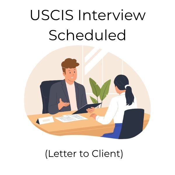 $2.99 USCIS Correspondence -   Interview Notice  (Letter to Client)